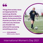 “Things that society views as inappropriate for women go directly against what is needed in sports” – Steph Brooks