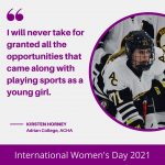 “I will never take for granted all the opportunities that came along with playing sports as a young girl” – Kirsten Horney