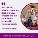 “As a female athlete people are doubting your success and the competition involved in women’s sports” – Ashleigh LaBlance